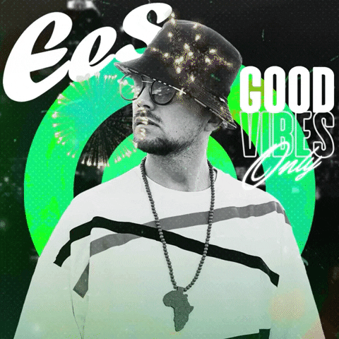 Good Vibes Only GIF by EES