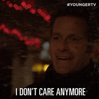 Do Not Care Its Fine GIF by YoungerTV