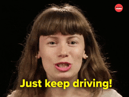 Keep Driving GIF by BuzzFeed