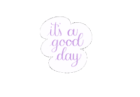 Its A Good Day Sticker
