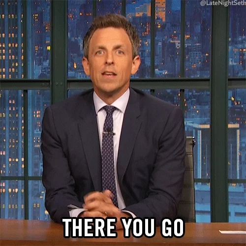 There Ya Go Seth Meyers GIF by Late Night with Seth Meyers