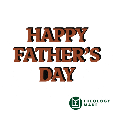 Dad Happy Fathers Day GIF by Theology Made