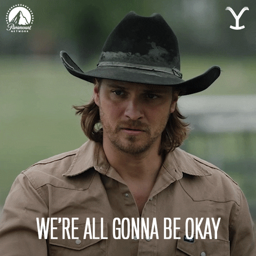 Its Gonna Be Okay Paramount Network GIF by Yellowstone