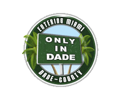 Only in Dade Sticker