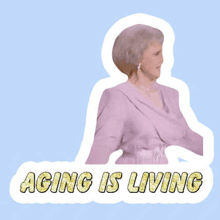 Aging Golden Girls GIF by All Better