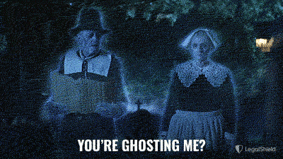 10/17/2025: Do You Keep Getting Ghosted?