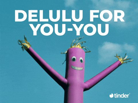 Delusion Delu GIF by TINDER
