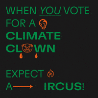 Text gif. Decorated with emojis of dripping earth, bouncing clown, and dancing flame against a black background reads the text, “When you vote for a climate clown, expect a circus!” Over the message an octagon-shaped purple sticker adheres, reading “Stop Masters.”