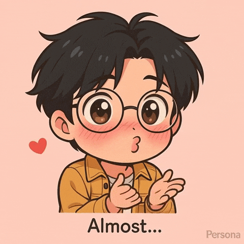 Almost Kiss For You GIF by Persona