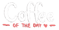 Coffee Coffeeoftheday Sticker