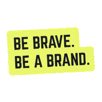 Brand Be Brave Sticker by Herzblutdigital