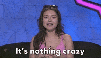 It's Nothing Crazy