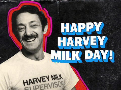 Happy Harvey Milk Day!