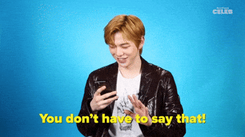 You Don't Have to Say That