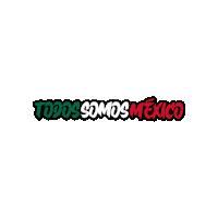 Mexico Somos Sticker by TIKIPR