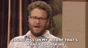 seth rogen i dont piss on my wife GIF by The Eric Andre Show