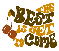 Happy Best Is Yet To Come Sticker by Kristen Best