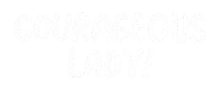 Courage Sticker by Tilly & Type