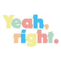 Sarcastic Yeah Right Sticker