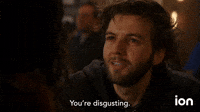 You're Disgusting