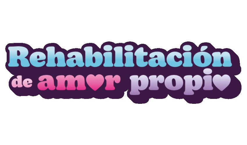 Rehabilitacion De Amor Propio Sticker by Srita. Confeti