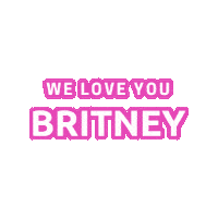 We Love You Britney Sticker by #FreeBritney Army