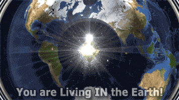 Earthisconcave giphyupload you are living in the earth GIF