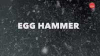 Egg Hammer