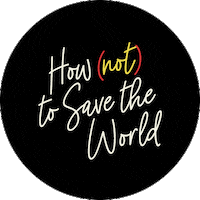 HarperChristianResources hcr harperchristian resources harperchristianresources how not to save the world Sticker