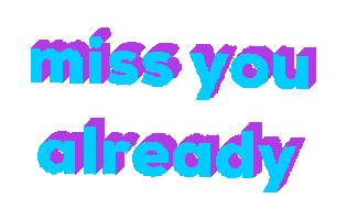 Miss You Already Sticker by Alissandra