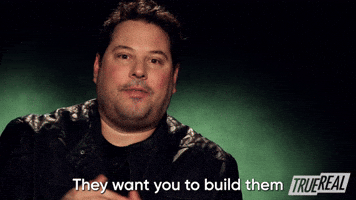 They Want You To Build Them A House