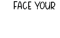 Face Your Fears Motivation Sticker