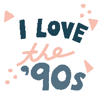 I Love The 90S Sticker by lovelyluckylife