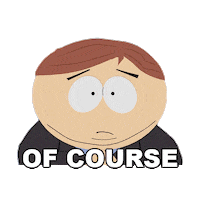 Eric Cartman Of Course Sticker by South Park