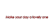 makeyourdayalovelyone Sticker by Capri Sea Service