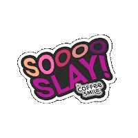 Coffee Slay Sticker by Gardenia PH