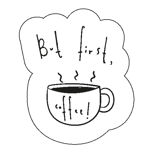 but first coffee Sticker by littlehipstar