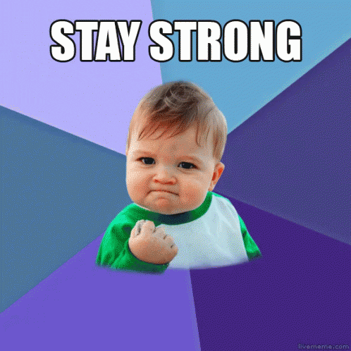 Stay Strong GIF by memecandy