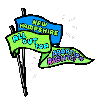 Digital art gif. Two pennants wiggle slightly against a transparent background. The first pennant says, “New Hampshire.” The second says, “All out for abortion rights!”