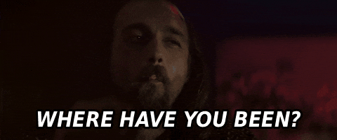 Where Have You Been GIF