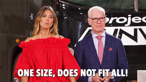 Gif from Project Runway of Heidi Klum saying "One size does not fit all"