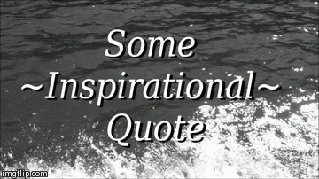 Inspirational-quotes GIFs - Get the best GIF on GIPHY