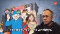 The Good Guys are Lannister