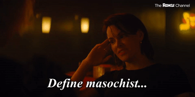 Define Masochist