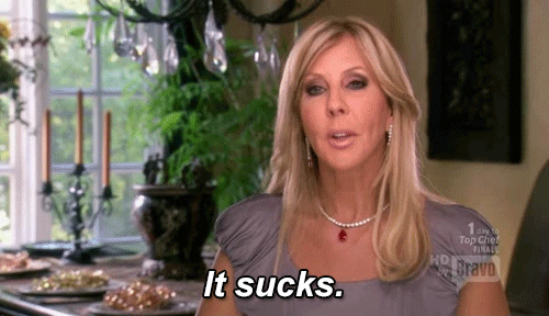 Sucks Real Housewives GIF