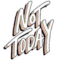 no thank you today Sticker by Courtney Shields