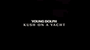 Young Dolph Kush On The Yacht GIF by Worldstar Hip Hop