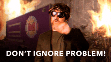 Don't Ignore Problem