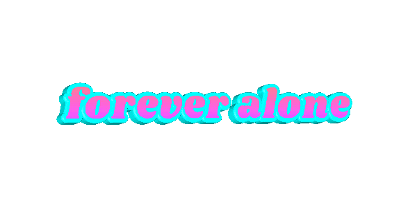 Forever Alone Sticker by anthony