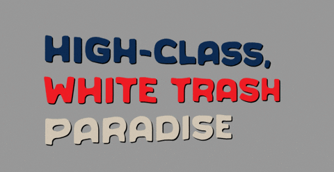 White Trash GIF by Josie Sal